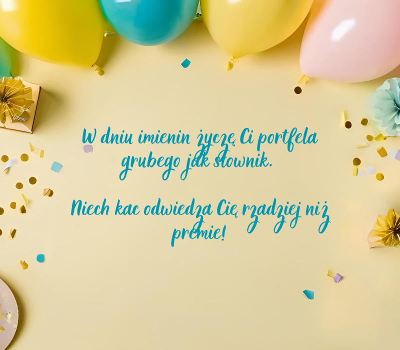 Zabawne i lekkie życzenia imeninowe